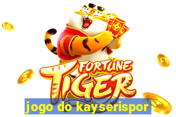 jogo do kayserispor