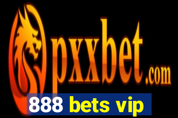 888 bets vip