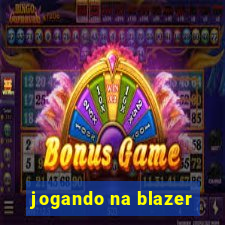 jogando na blazer