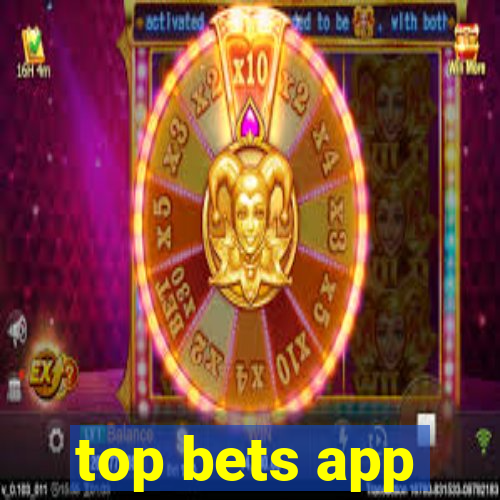 top bets app