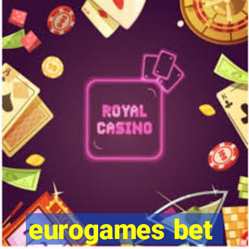 eurogames bet