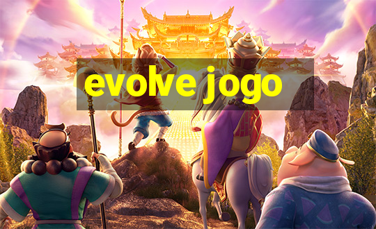 evolve jogo