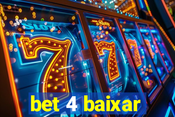 bet 4 baixar