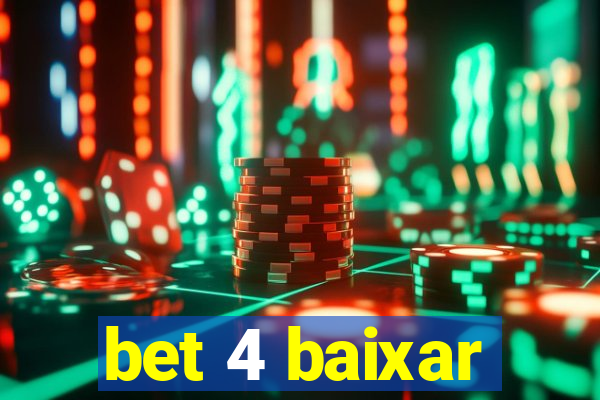 bet 4 baixar