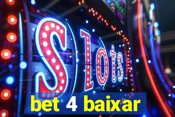 bet 4 baixar