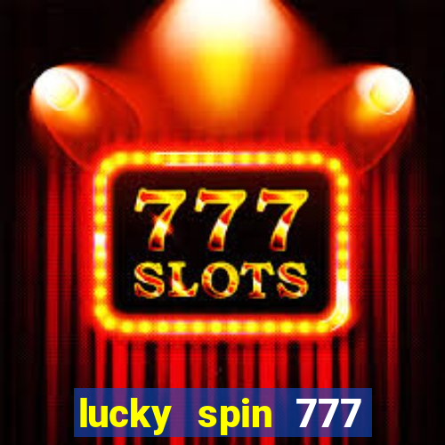 lucky spin 777 jili big winner