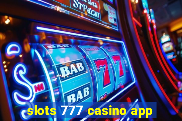 slots 777 casino app