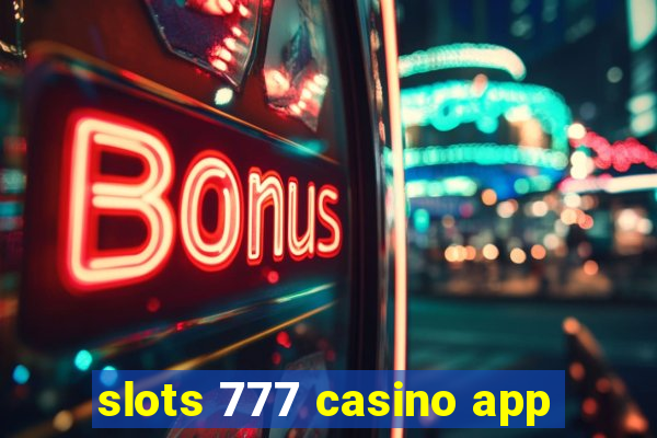 slots 777 casino app