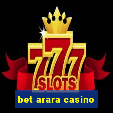 bet arara casino