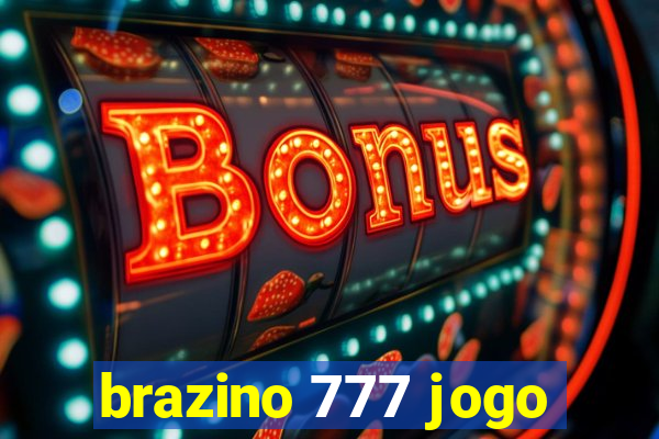 brazino 777 jogo