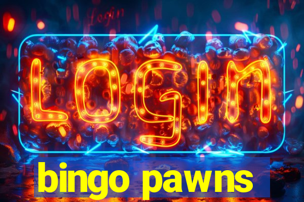 bingo pawns