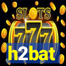 h2bat