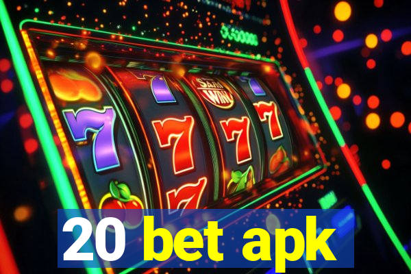 20 bet apk