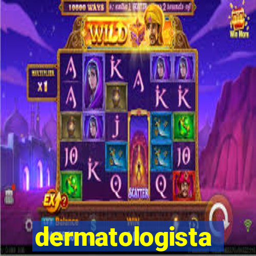 dermatologista quanto ganha