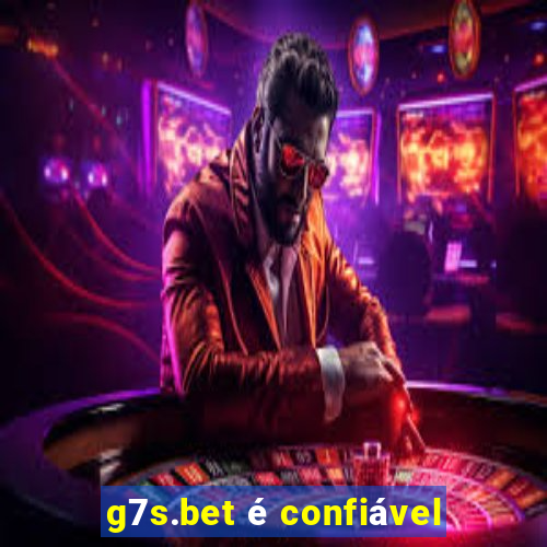 g7s.bet é confiável