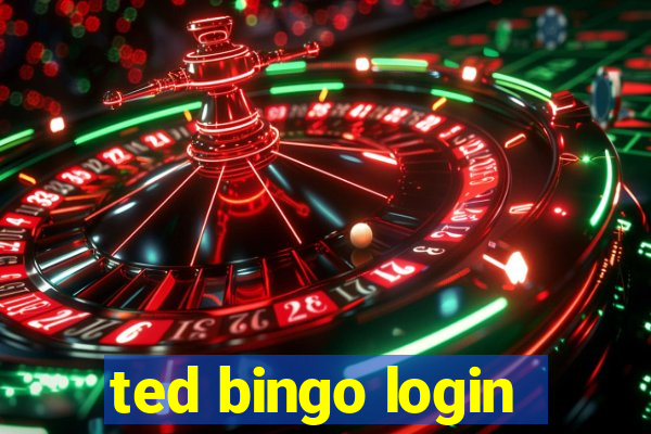 ted bingo login