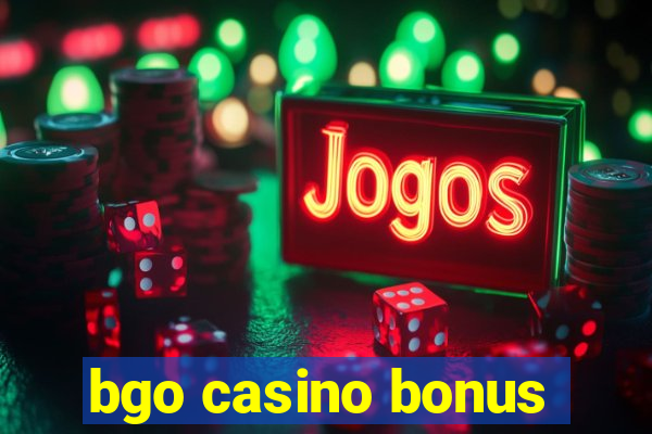 bgo casino bonus