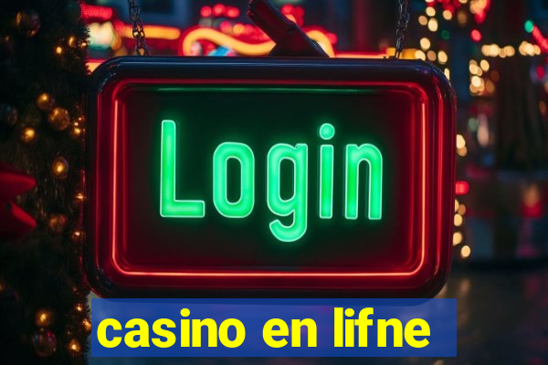 casino en lifne