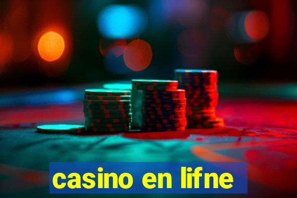 casino en lifne