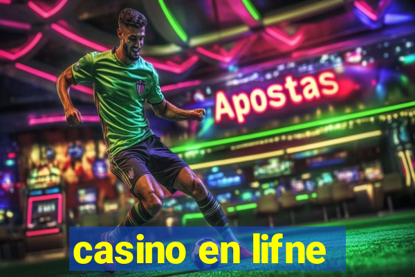 casino en lifne