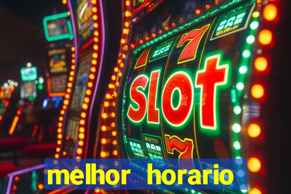 melhor horario pagante fortune tiger