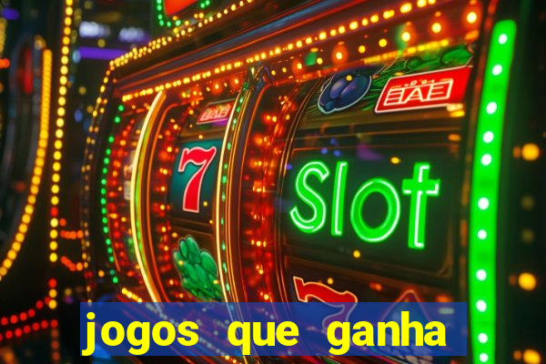 jogos que ganha dinheiro sem pagar nada