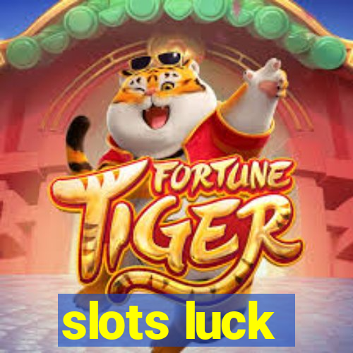 slots luck