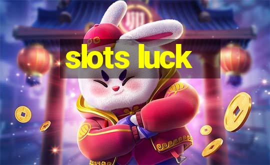 slots luck