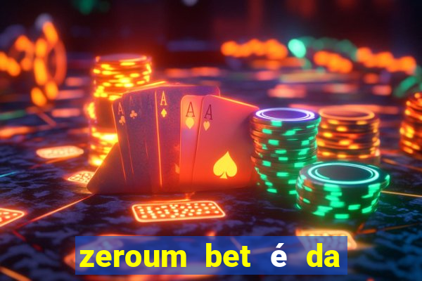 zeroum bet é da esporte da sorte