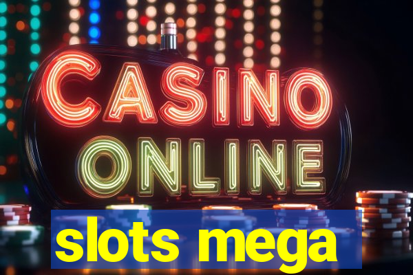 slots mega