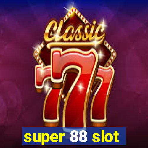 super 88 slot