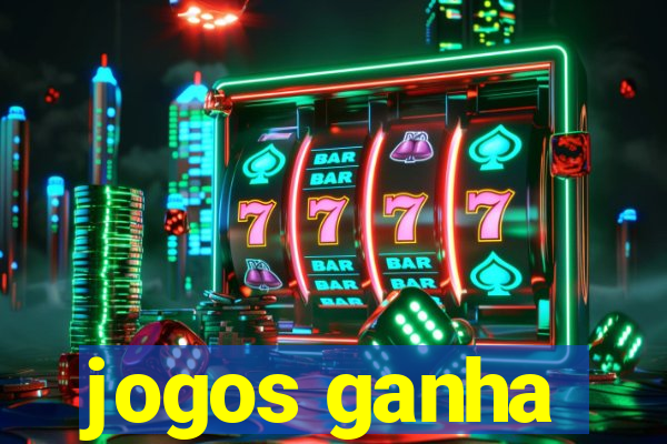 jogos ganha