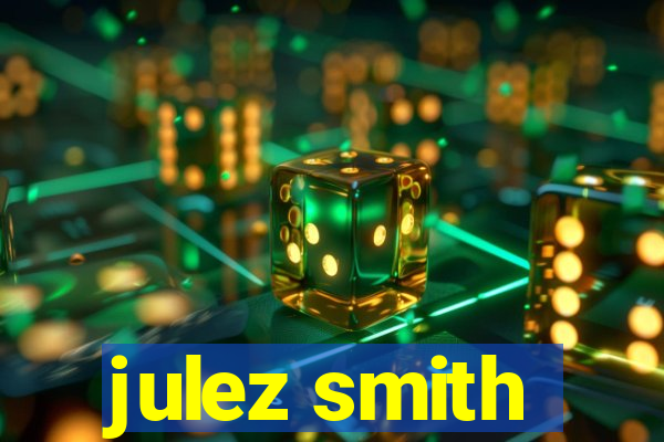 julez smith