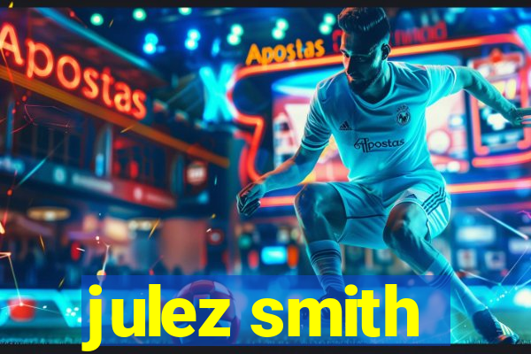 julez smith