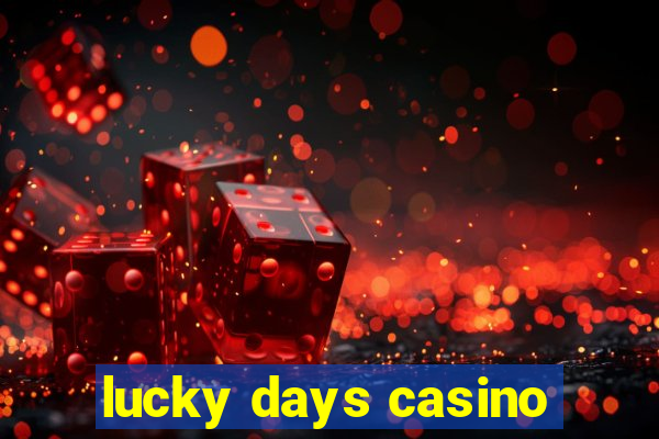 lucky days casino