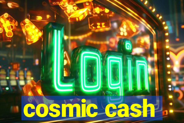 cosmic cash