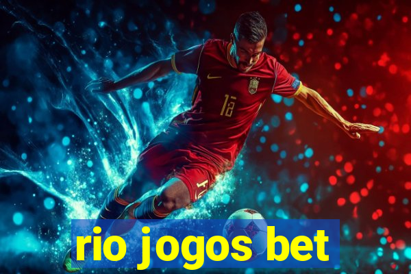 rio jogos bet