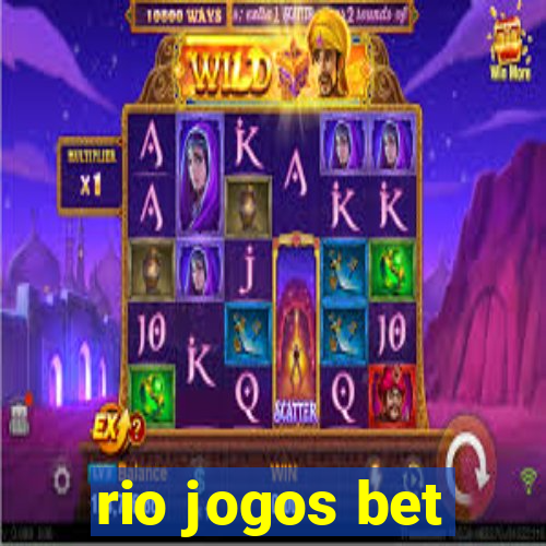 rio jogos bet