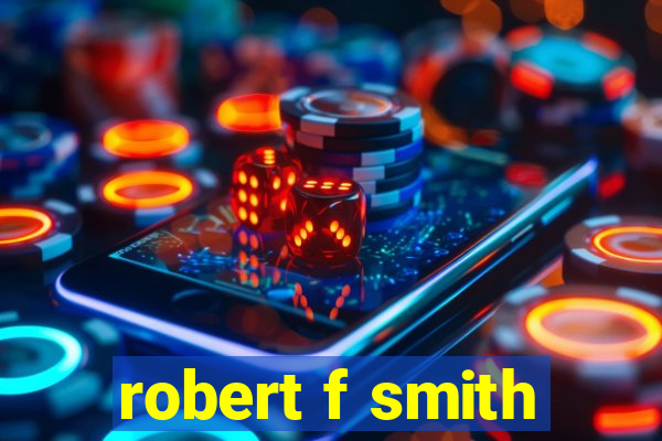 robert f smith