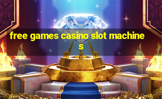 free games casino slot machines