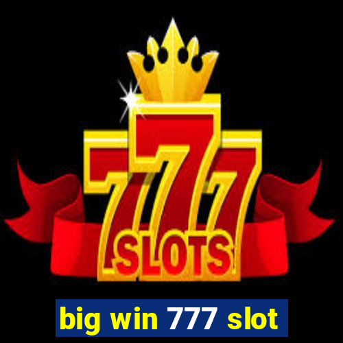 big win 777 slot