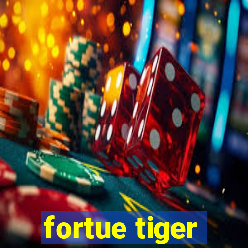 fortue tiger