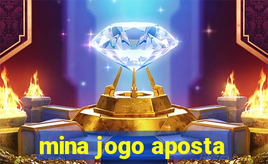 mina jogo aposta