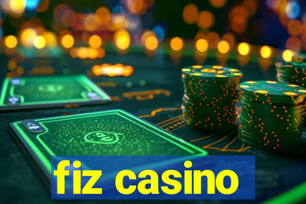 fiz casino