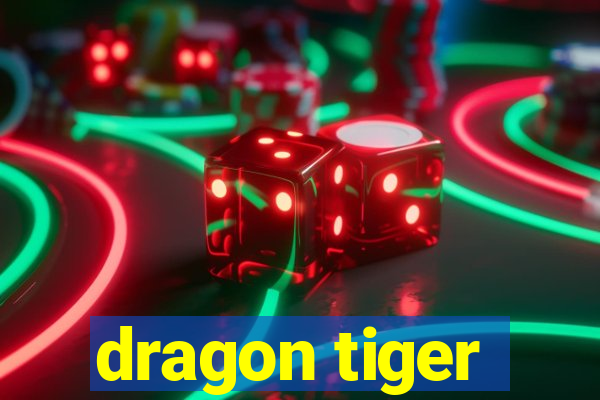 dragon tiger