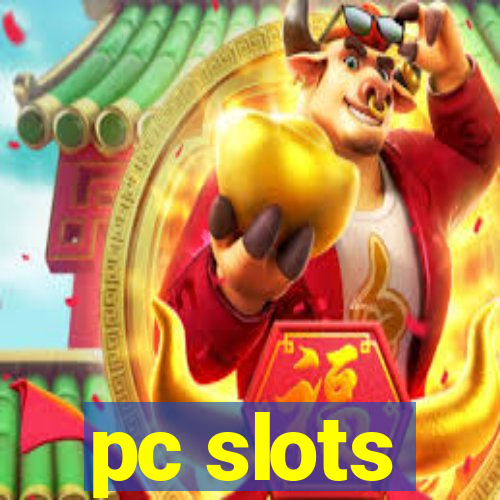 pc slots