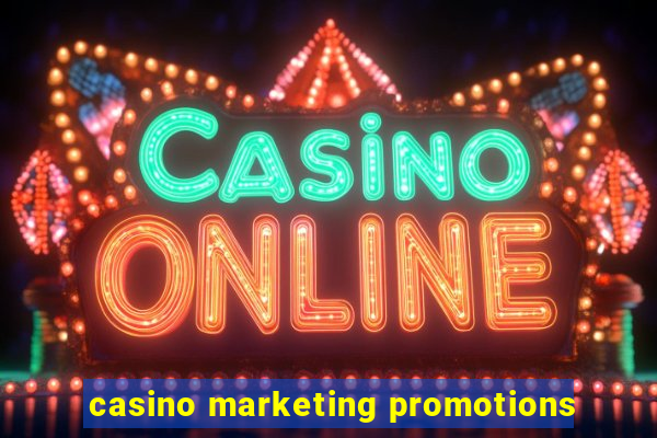 casino marketing promotions