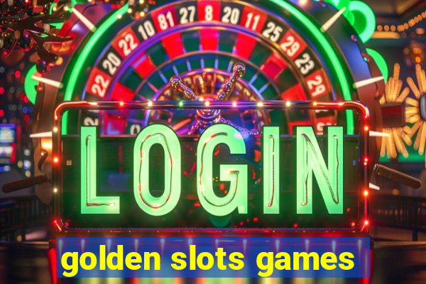 golden slots games