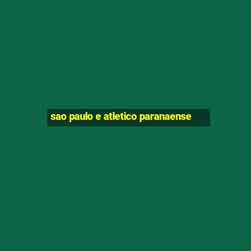 sao paulo e atletico paranaense