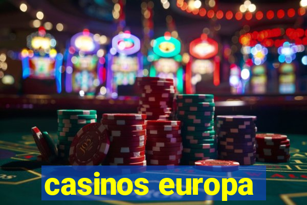 casinos europa